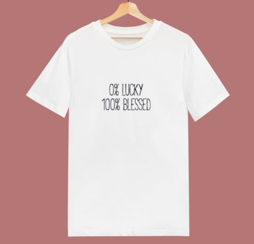 0 Lucky 100 Blessed 80s T Shirt