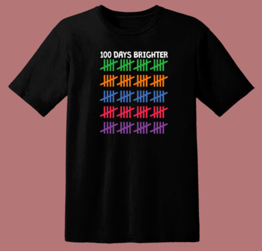 100 Days Brighter 80s T Shirt