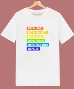 100 Percent Love Equality Loud Proud Together 100 Percent Me Lgbt 80s T Shirt 1 100 Percent Love Equality Loud Proud Together 100 Percent Me Lgbt 80s T Shirt 2