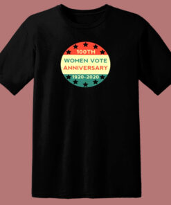100th Women Vote Anniversary 80s T Shirt 100th Women Vote Anniversary 80s T Shirt