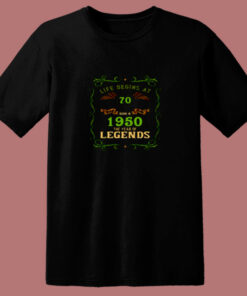 1950 Year Of The Legends Life Begins At 70 80s T Shirt 1950 Year Of The Legends Life Begins At 70 80s T Shirt