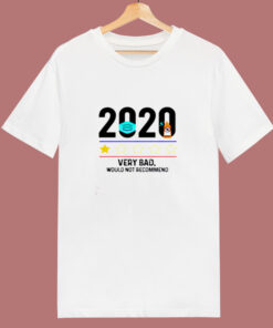 2020 Very Bad Would Not Recommend 80s T Shirt 1