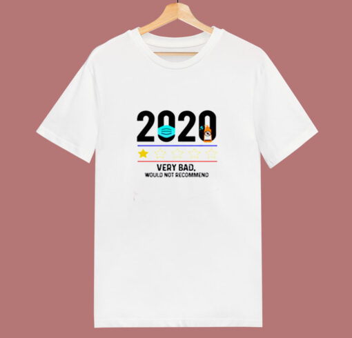 2020 Very Bad Would Not Recommend 80s T Shirt