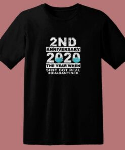 2nd Anniversary 2020 The Year When Sh#t 80s T Shirt