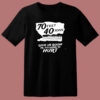 70 Feet 40 Tons Makes A Hell Of A Suppository 80s T Shirt