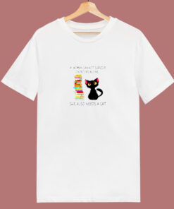 A Woman Cannot Survive On Books Alone She Also Nees A Cat 80s T Shirt A Woman Cannot Survive On Books Alone She Also Nees A Cat 80s T Shirt