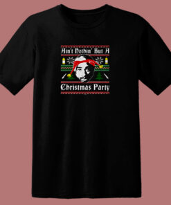 Ain’t Nothin But A Rap Christmas Party 80s T Shirt