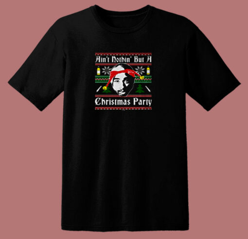 Ain’t Nothin But A Rap Christmas Party 80s T Shirt