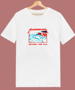 Alcoholica Drank Em All 80s T Shirt Alcoholica Drank Em All 80s T Shirt