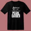 Alice In The Temple Of Pearl Garden T Shirt Style