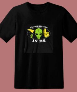 Aliens Believe In Me 80s T Shirt