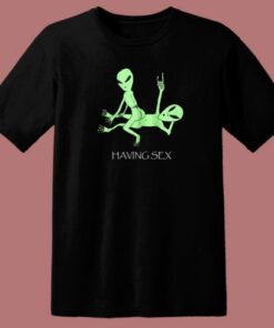 Aliens Having Sex T Shirt Style