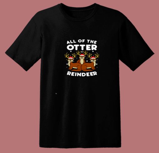 All The Otter Reindeers Christmas 80s T Shirt