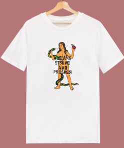 Always Strive And Prosper T Shirt Style 1