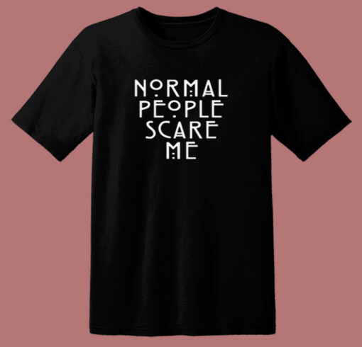 American Horror Story Normal People Scare Me 80s T Shirt