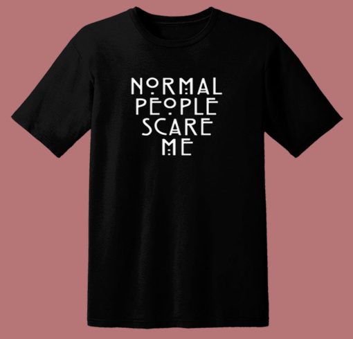 American Horror Story Normal People Scare Me 80s T Shirt