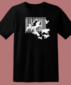 Animals Are Not Products T Shirt Style 1