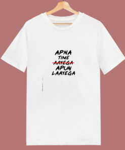 Apna Time Apun Laayega 80s T Shirt Apna Time Apun Laayega 80s T Shirt