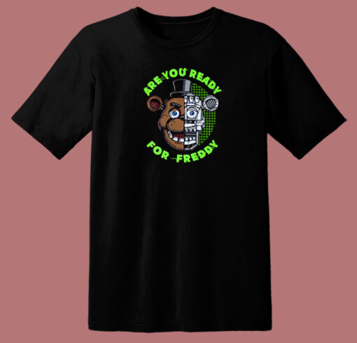 Are You Ready for Freddy T Shirt Style