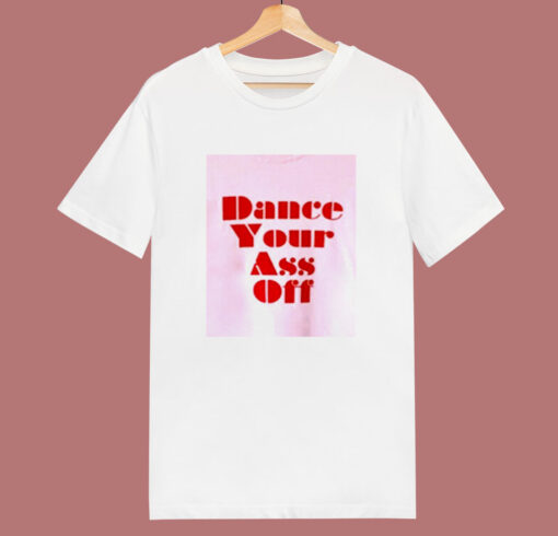 Ariel Dance Your Ass Off 80s T Shirt