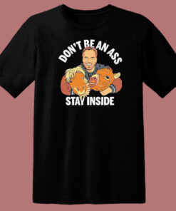Arnold Schwarzenegger Dont Be An Ass T Shirt Style