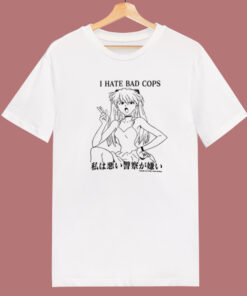 Asuka Langley I Hate Bad Cops T Shirt Style Asuka Langley I Hate Bad Cops T Shirt Style