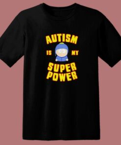 Autism Is My Super Power T Shirt Style