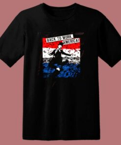 Back To Work America 80s T Shirt