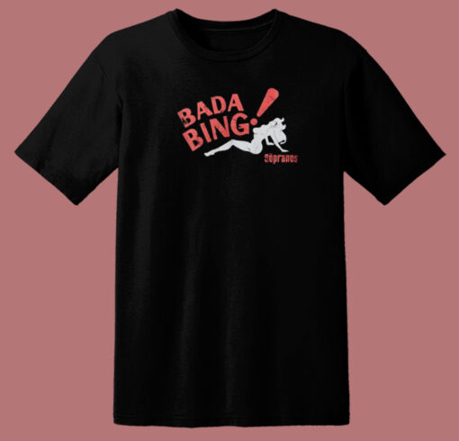 Bada Bing The Sopranos T Shirt Style