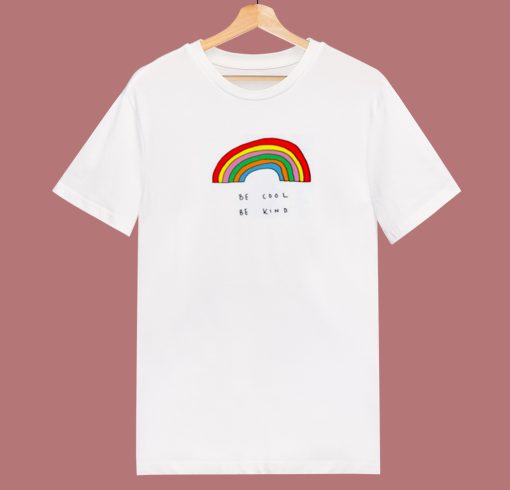 Be Cool Be Kind Rainbow 80s T Shirt