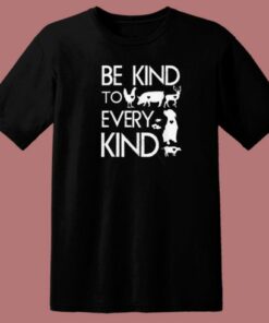 Be Kind To Every Kind 80s T Shirt Style