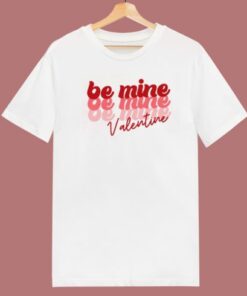 Be Mine Valentine 80s T Shirt Style