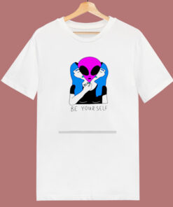 Be Yourself Alien 80s T Shirt Be Yourself Alien 80s T Shirt