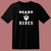 Beard Rides Graphic T Shirt Style