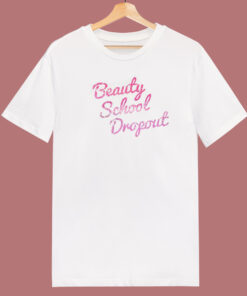 Beauty School Dropout 80s T Shirt 1