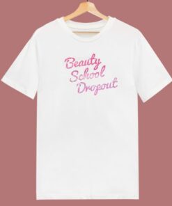 Beauty School Dropout 80s T Shirt 1 Beauty School Dropout 80s T Shirt 2