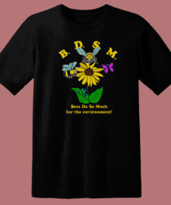Bees Do So Much For The Environment T Shirt Style Bees Do So Much For The Environment T Shirt Style