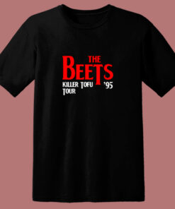 Beets Killer Tofu Tour 80s T Shirt Beets Killer Tofu Tour 80s T Shirt
