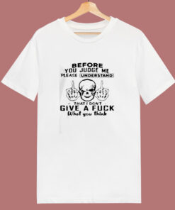Before You Judge Me Please Understand 80s T Shirt Before You Judge Me Please Understand 80s T Shirt
