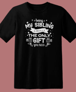 Being My Sibling Ugly Christmas T Shirt Style Being My Sibling Ugly Christmas T Shirt Style