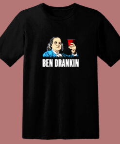 Ben Drankin 80s T Shirt Ben Drankin 80s T Shirt