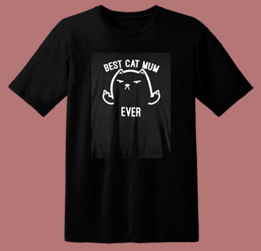 Best Cat Mum Ever 80s T Shirt