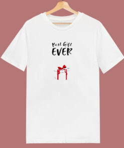 Best Gift Ever Christmas 80s T Shirt Best Gift Ever Christmas 80s T Shirt