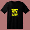 Best Wife In The Galaxy Star Wars 80s T Shirt