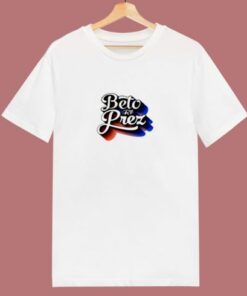 Beto For Prez 80s T Shirt 1 Beto For Prez 80s T Shirt 2