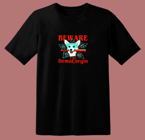 Beware The Democorgin 80s T Shirt