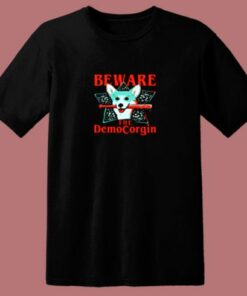 Beware The Democorgin 80s T Shirt