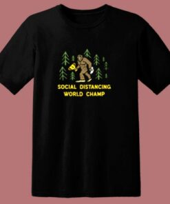 Bigfoot  Social Distancing World Champ 80s T Shirt