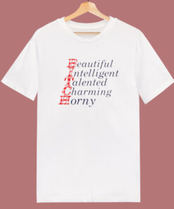 Bitch Beautiful Intelligent Talented T Shirt Style Bitch Beautiful Intelligent Talented T Shirt Style