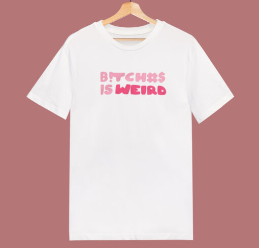 Bitch Is Weird 80s T Shirt Style On Sale